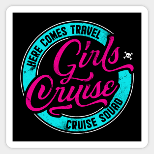 Girls Cruise, Here comes Travel, Funny matching group design Sticker